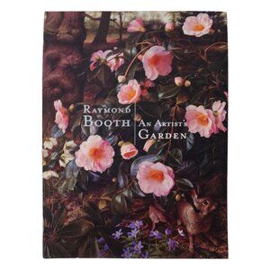 An Artist's Garden by Raymond Booth Coffee Table Book